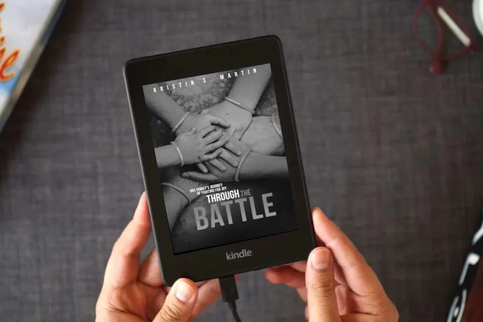 Read Online Through the Battle: One Family's Journey of Fighting for Joy as a Kindle eBook