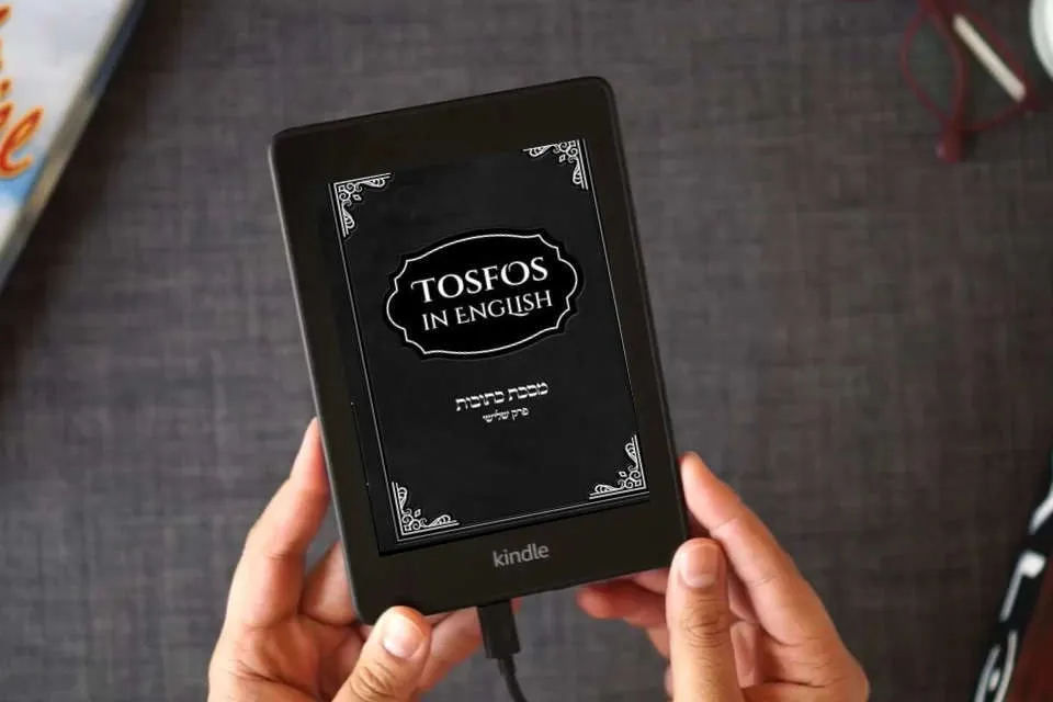 Read Online Tosfos in English on Meseches Kesubos complete version: Perek 3 as a Kindle eBook