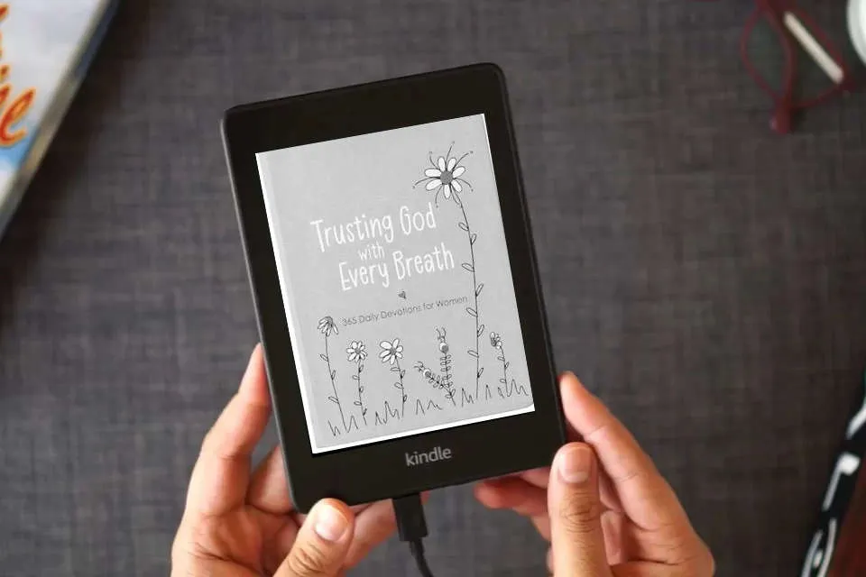 Read Online Trusting God With Every Breath: 365 Daily Devotions for Women – Find Hope for the Ups and Downs of Life as a Kindle eBook
