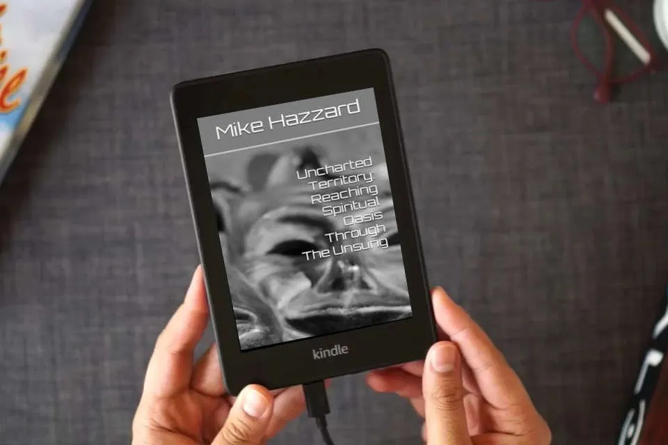 Read Online Uncharted Territory: Reaching Spiritual Oasis Through The Unsung as a Kindle eBook
