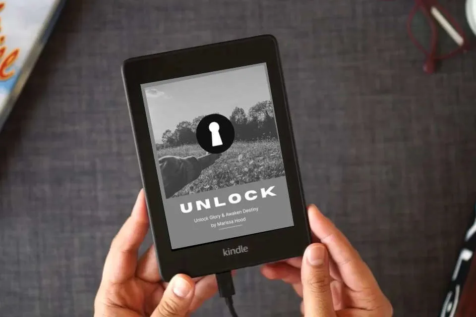 Read Online UNLOCK: unlock glory and awaken destiny: The Guiding Manual for Release and Breakthrough as a Kindle eBook