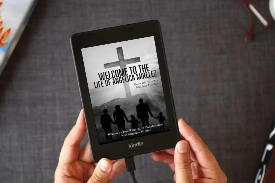 Read Online Welcome to the Life of Angelica Mirelez: Domestic Violence Was Not for Me as a Kindle eBook