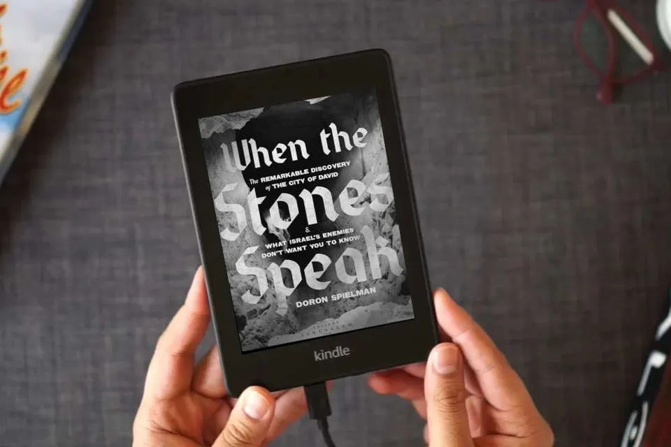 Read Online When the Stones Speak: The Remarkable Discovery of the City of David and What Israel's Enemies Don't Want You To Know as a Kindle eBook