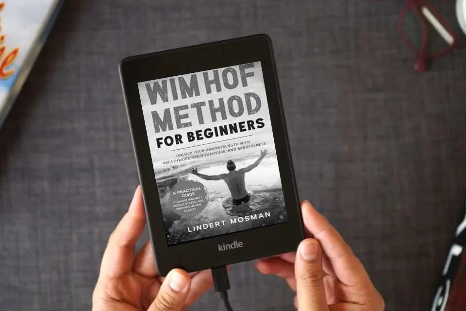 Read Online Wim Hof Method for Beginners: Unlock Your Inner Strength with Breathwork, Cold Exposure, and Mindfulness – A Practical Guide to Boost Immunity, Reduce Stress, and Enhance Mental Clarity as a Kindle eBook