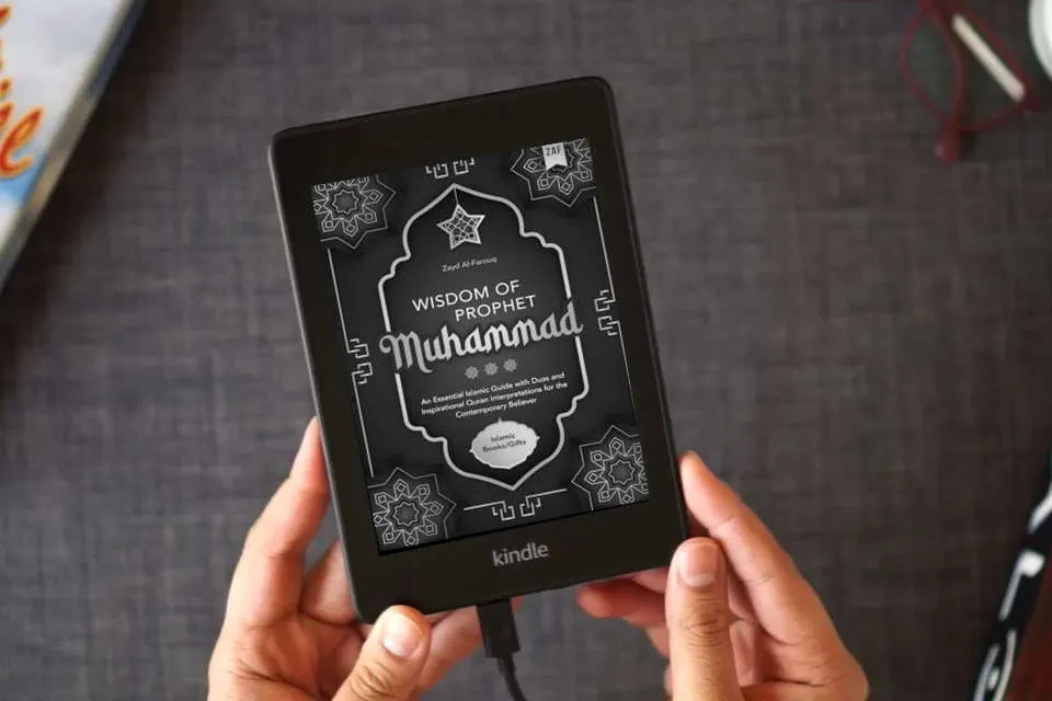Read Online Wisdom of Prophet Muhammad: An Essential Islamic Guide with Duas and Inspirational Quran Interpretations for the Contemporary Believer | Islamic Books / Gifts as a Kindle eBook