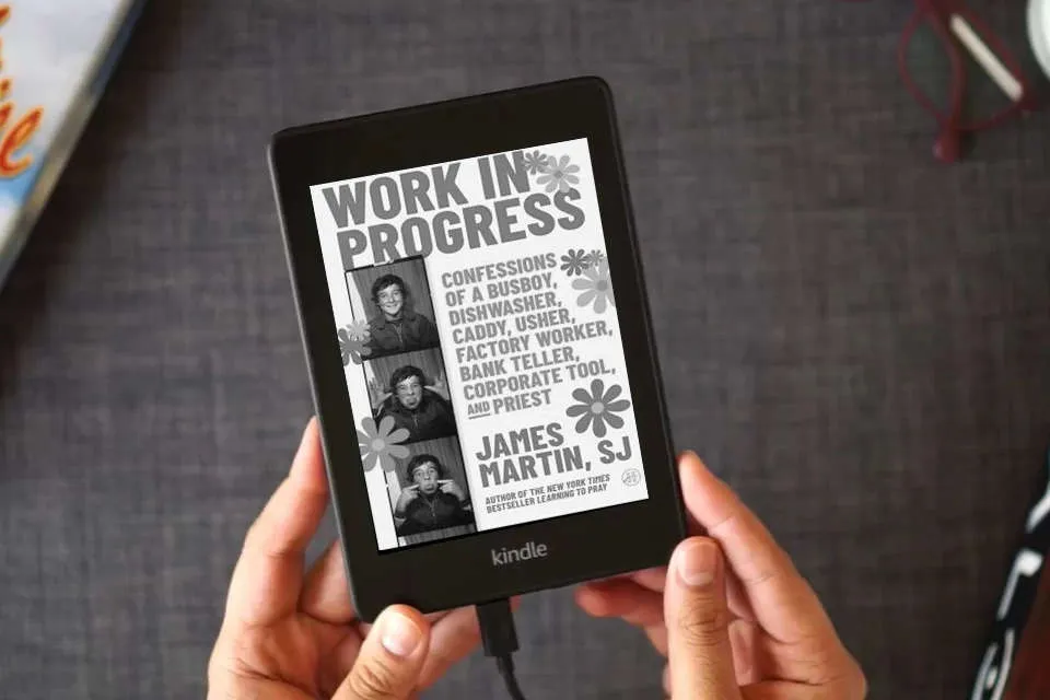 Read Online Work in Progress: Confessions of a busboy, dishwasher, caddy, usher, factory worker, bank teller, corporate tool, and priest – A Funny, Wise, and Inspiring Spiritual Memoir as a Kindle eBook