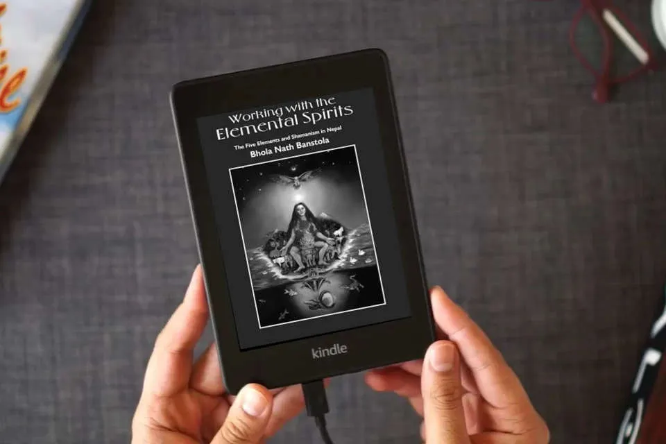 Read Online Working with the Elemental Spirits: The Five Elements and Shamanism in Nepal as a Kindle eBook