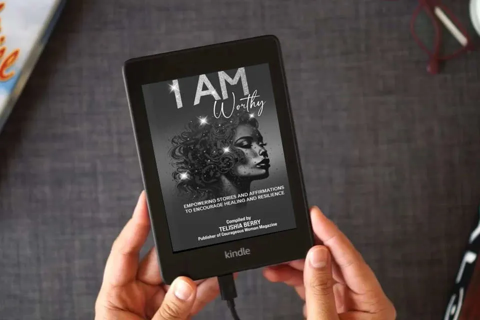 Read Online I AM WORTHY: Empowering Stories and Affirmations to Encourage Healing and Resilience as a Kindle eBook