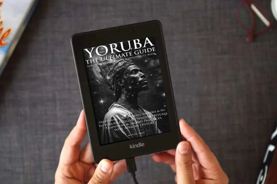 Read Online Yoruba: The Ultimate Guide To Yoruba Religion; Olodumare, Orisa, Orisha, Santería & Ifa Wisdom, Rituals, Tradition & Sacred Practices, West African History, Yoruba African Culture & Spirituality Book as a Kindle eBook