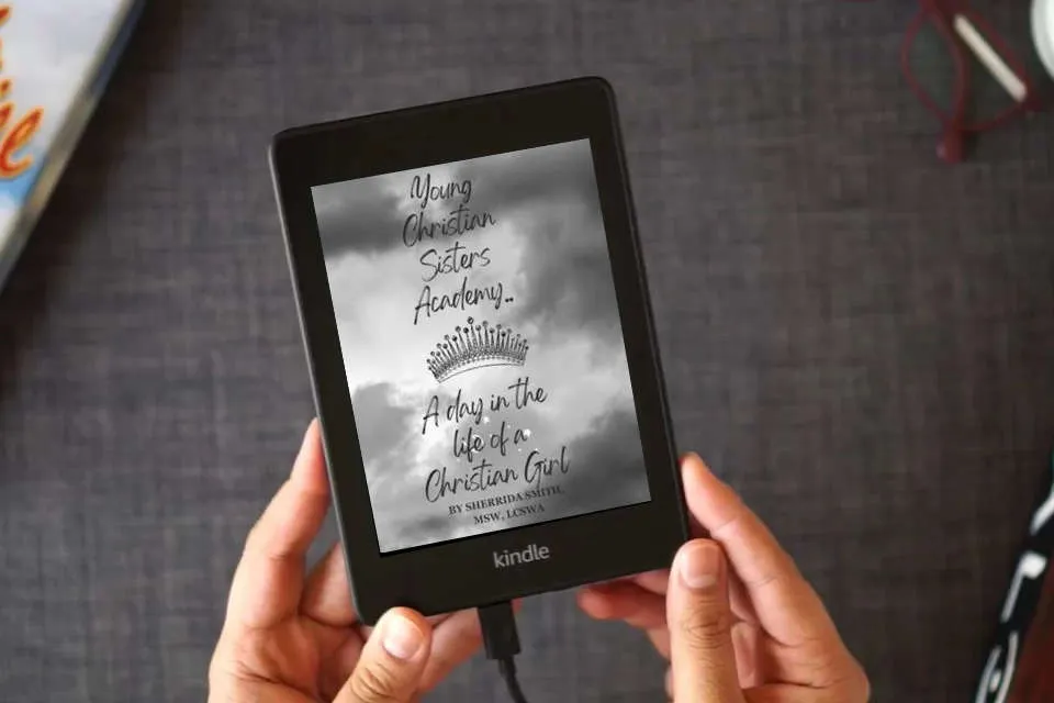Read Online Young Christian Sister's Academy... A Day In the Life Of a Christian Girl: A Facilitator’s Guide To Creating Meaningful Dialogue, Thoughtful Considerations, and Planting Seeds of Hope as a Kindle eBook