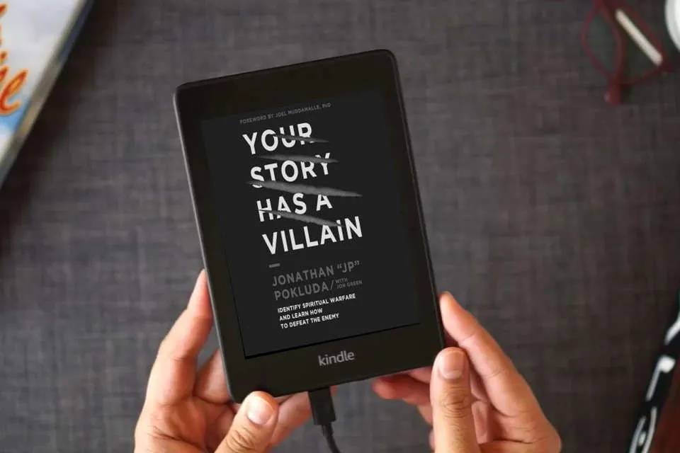 Read Online Your Story Has a Villain: Identify Spiritual Warfare and Learn How to Defeat the Enemy as a Kindle eBook